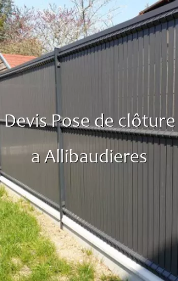 Devis Pose de clôture a Allibaudieres