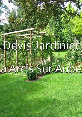 Devis Jardinier a Arcis Sur Aube