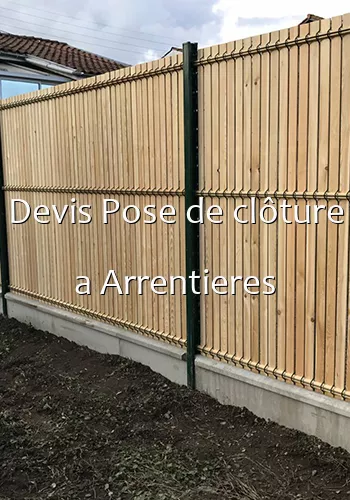 Devis Pose de clôture a Arrentieres