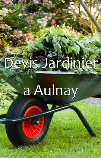 Devis Jardinier a Aulnay