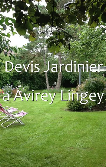 Devis Jardinier a Avirey Lingey