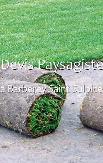 Devis Paysagiste a Barberey Saint Sulpice