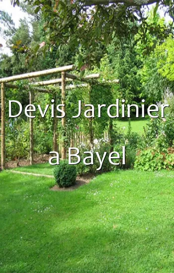 Devis Jardinier a Bayel