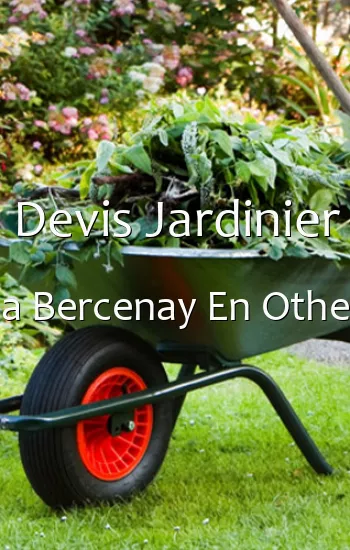 Devis Jardinier a Bercenay En Othe