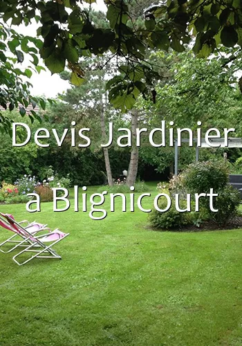 Devis Jardinier a Blignicourt