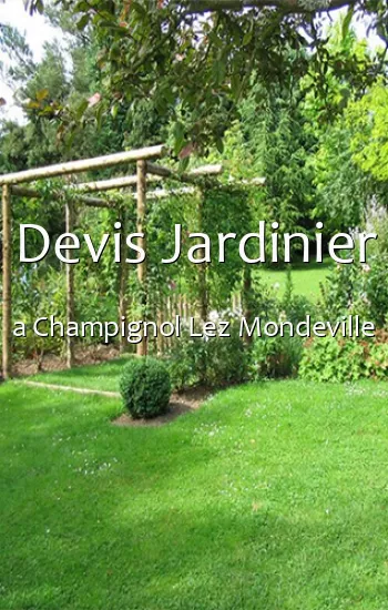 Devis Jardinier a Champignol Lez Mondeville