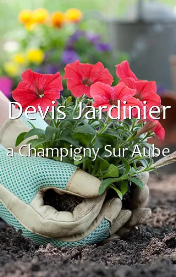 Devis Jardinier a Champigny Sur Aube