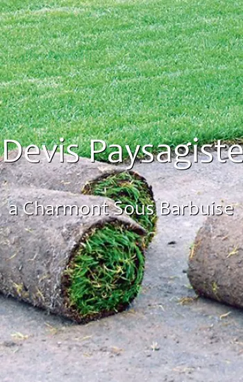 Devis Paysagiste a Charmont Sous Barbuise