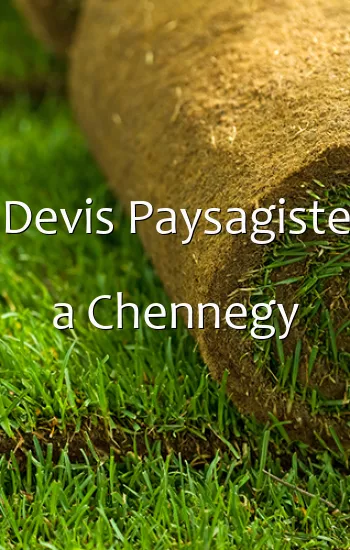 Devis Paysagiste a Chennegy