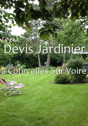 Devis Jardinier a Courcelles Sur Voire