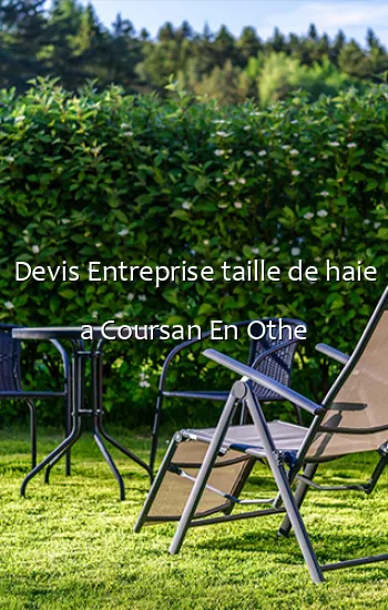 Devis Entreprise taille de haie a Coursan En Othe