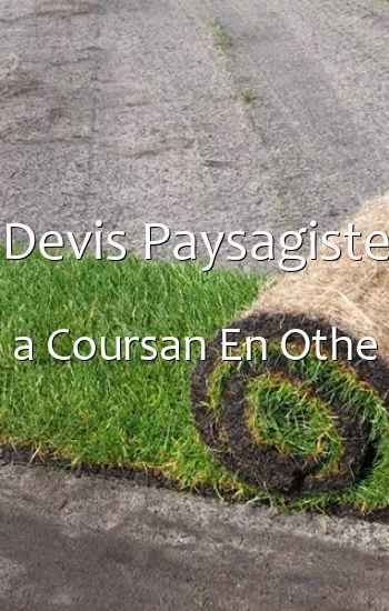 Devis Paysagiste a Coursan En Othe