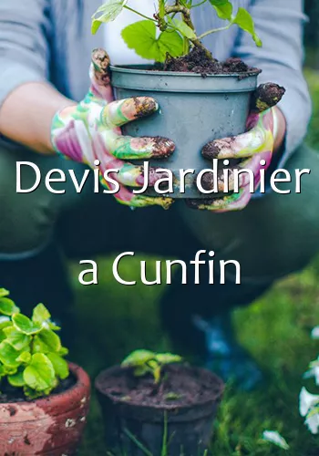 Devis Jardinier a Cunfin