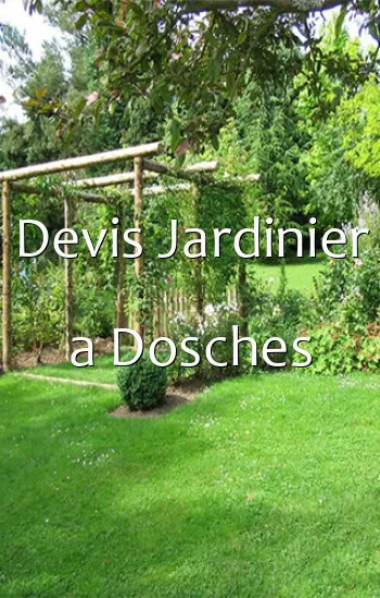 Devis Jardinier a Dosches