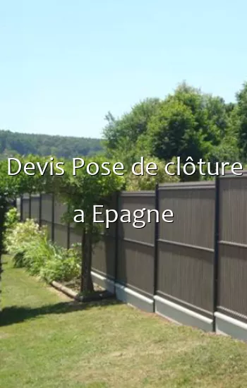 Devis Pose de clôture a Epagne