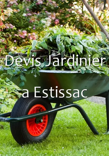 Devis Jardinier a Estissac