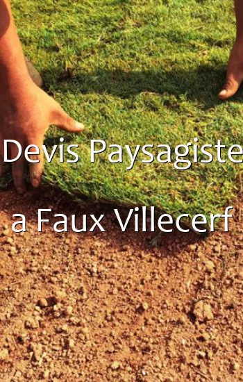 Devis Paysagiste a Faux Villecerf