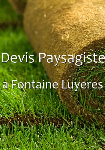 Devis Paysagiste a Fontaine Luyeres