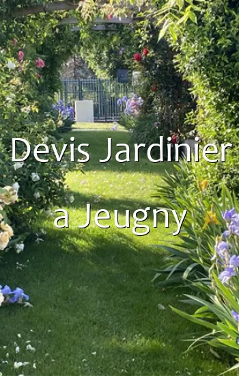 Devis Jardinier a Jeugny