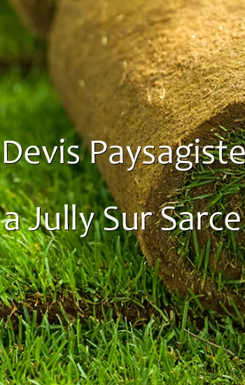 Devis Paysagiste a Jully Sur Sarce