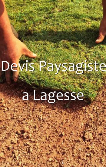 Devis Paysagiste a Lagesse