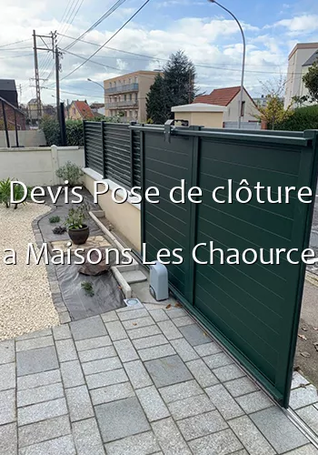 Devis Pose de clôture a Maisons Les Chaource