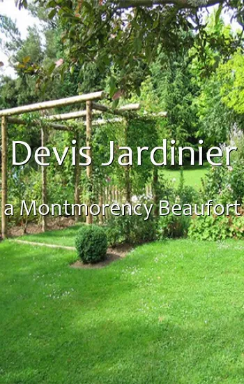 Devis Jardinier a Montmorency Beaufort