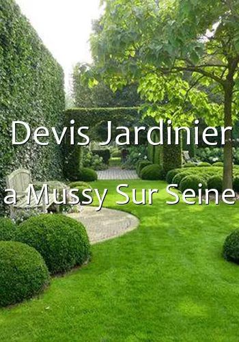 Devis Jardinier a Mussy Sur Seine