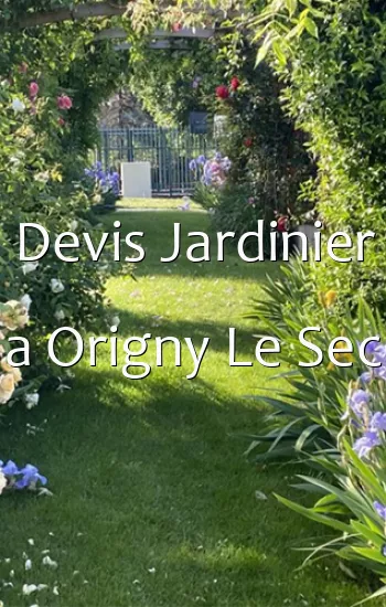 Devis Jardinier a Origny Le Sec