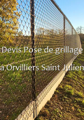 Devis Pose de grillage a Orvilliers Saint Julien