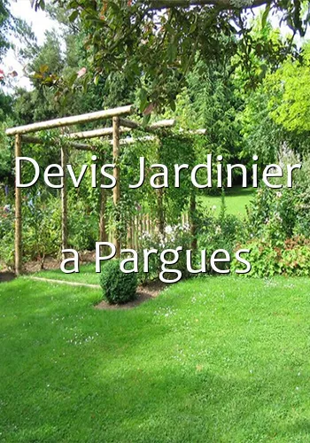 Devis Jardinier a Pargues