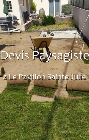 Devis Paysagiste a Le Pavillon Sainte Julie