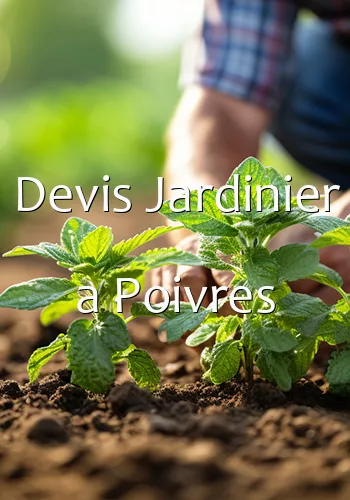 Devis Jardinier a Poivres