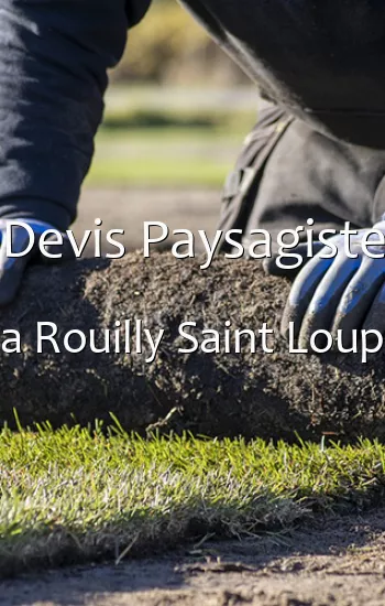 Devis Paysagiste a Rouilly Saint Loup