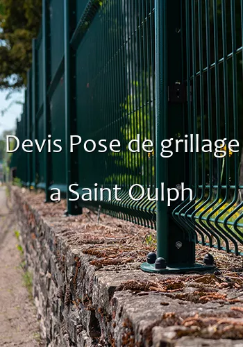 Devis Pose de grillage a Saint Oulph