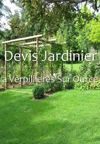 Devis Jardinier a Verpillieres Sur Ource