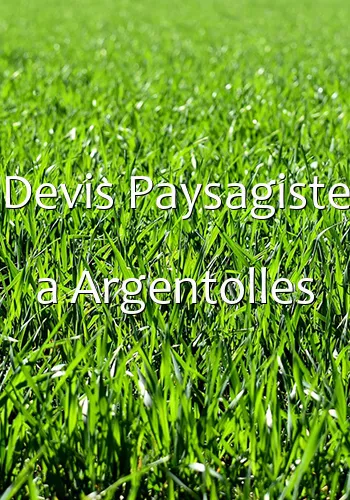 Devis Paysagiste a Argentolles