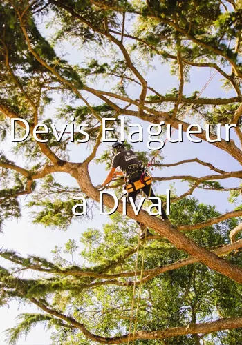 Devis Elagueur a Dival